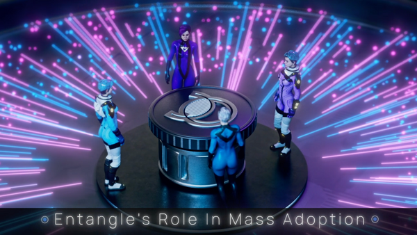 Entangle's Role In Mass Adoption