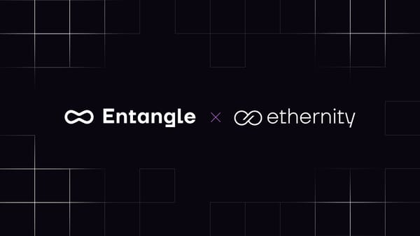 Partnership Announcement: Entangle & Ethernity